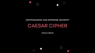 Caesar cipher - CNS -UNIT 1