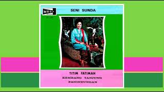 Titim Fatimah Iringan Seni Sunda Cahya Sumirat  Konsepsi 1970s