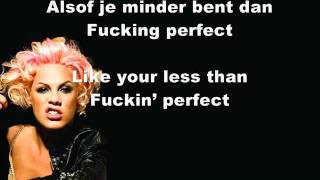 Pink - Facking Perfect Dutch Lyrics