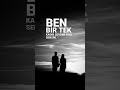Selami Şahin Burcu Güneş Ben Bir Tek Kadın Adam Sevdim 
