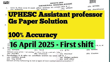 UPHESC Assistant Professor 16 April 2025 | First Shift| GS Solved Question paper #uphesc #upessc