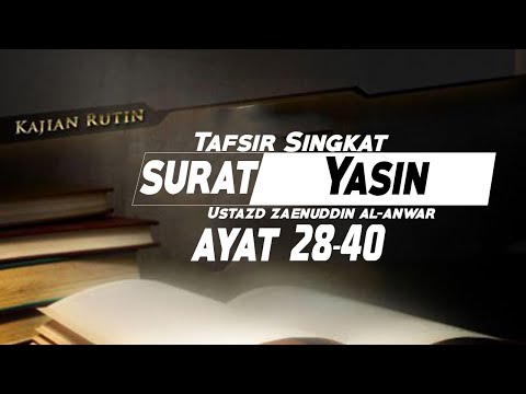 tafsir-singkat:-surat-yasin-ayat-28-40---ustadz-zaenuddin-al-anwar