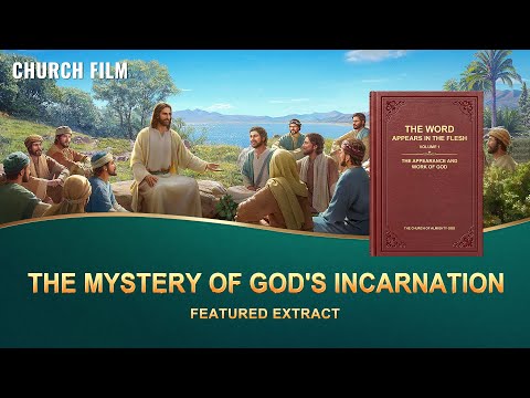 Gospel Movie Extract 3 From "The Mystery of Godliness": The Mystery of God's Incarnation