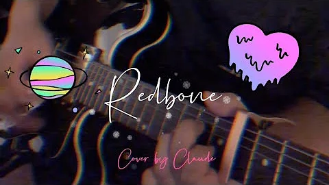 Redbone(cover) - Claude