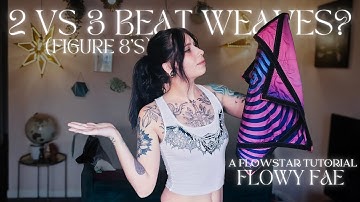 2 vs 3 Beat Weaves (figure 8s) explained - Flowstar