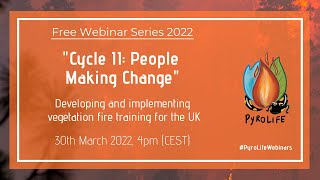 PyroLife Webinar Series - Developing and implementing vegetation fire training for the UK