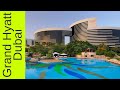 Grand Hyatt Hotel Dubai - review