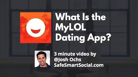 MyLOL Dating App Parent Guide
