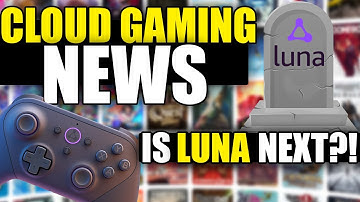Stadia Shutting Down, Is Amazon Luna Soon To Follow? | Cloud Gaming News