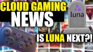 Stadia Shutting Down, Is Amazon Luna Soon To Follow? | Cloud Gaming News