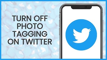 How to Turn Off Photo Tagging on Twitter | Twitter Guide
