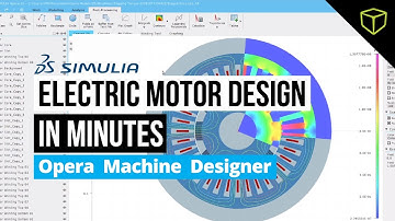 Electric Motor Design in Minutes with SIMULIA Opera