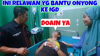 Onyong Bersyukur Banyak Yg Peduli Ternyata Ini Sosok Relawan Yg Bawa Onyong Ke Igd 