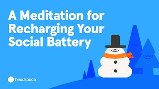 Enjoy The Celebration: A Meditation for Recharging Your Social Battery Around the Holidays