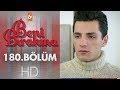 Beni Bırakma 180. Bölüm