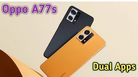 How To Enable Dual App In Oppo A77s, Create Dual App In Oppo A77s, How To Enable Colon