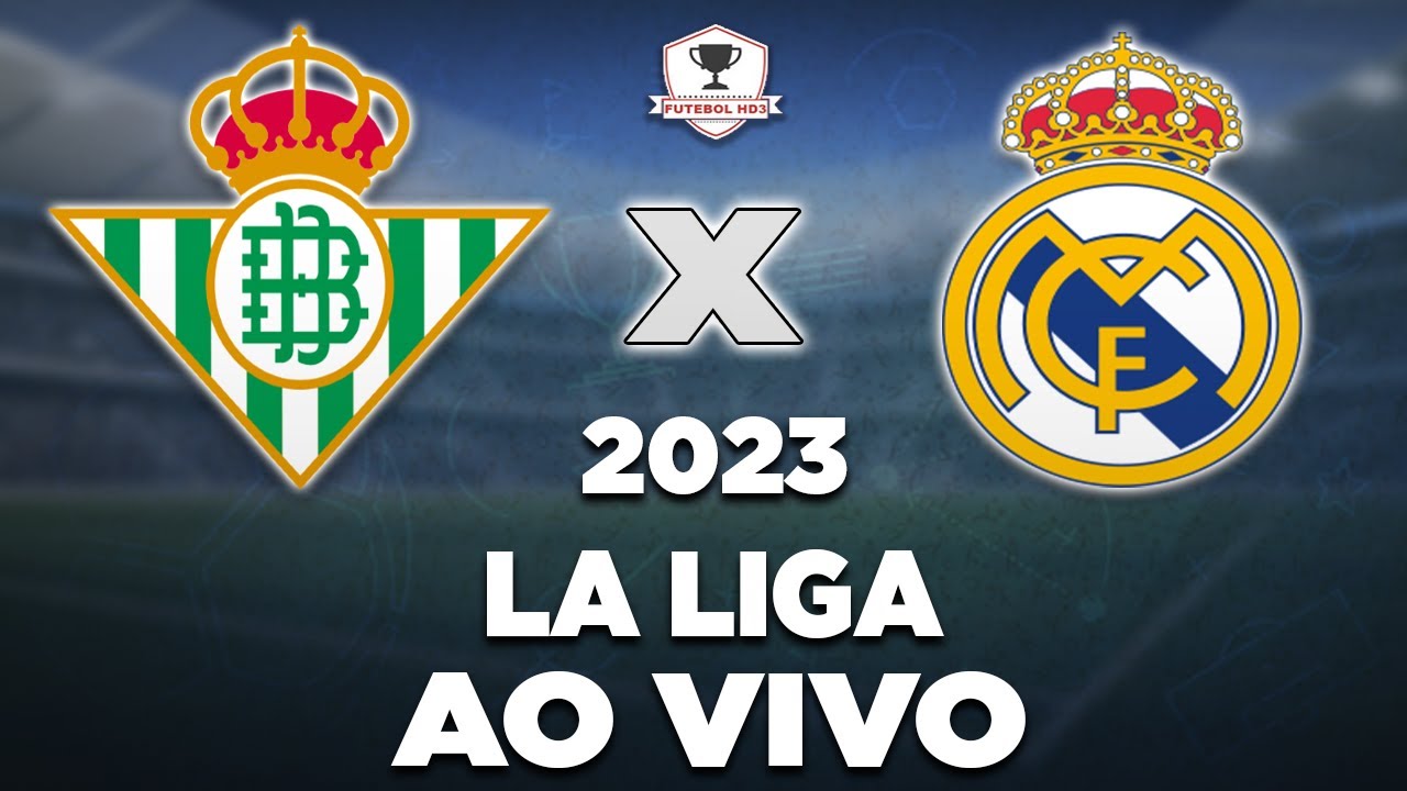 BETIS X REAL MADRID AO VIVO | LA LIGA 2023 | 16ª RODADA | NARRAÇÃO ...