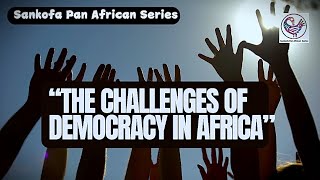 The Challenges of Democracy in Africa