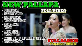 PERTEMUAN 2 ,ISYARAT CINTA, TEMAN BIASA || NEW PALLAPA full album videos 2026