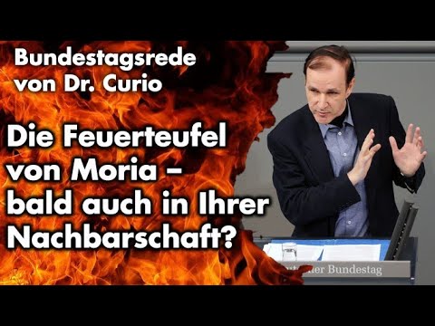 Brand in Moria: Deutschand darf sich nicht erpressen lassen! | Dr. Gottfried Curio