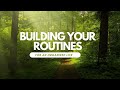 Building your routines for an organized life