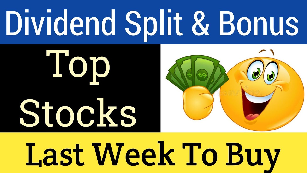 Upcoming Week Dividend Stock Split And Bonus Share🔴 Last Week To Buy For Dividend Split And Bonus