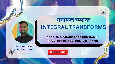 INTEGRAL TRANSFORMS FOR RPSC 1ST GRADE MATHS 2024-25 | RPSC 1ST GRADE MATHS