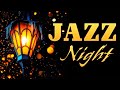 Smooth Night JAZZ - Tender Piano and Sensual Sax For Relaxing, Romantic Dinner