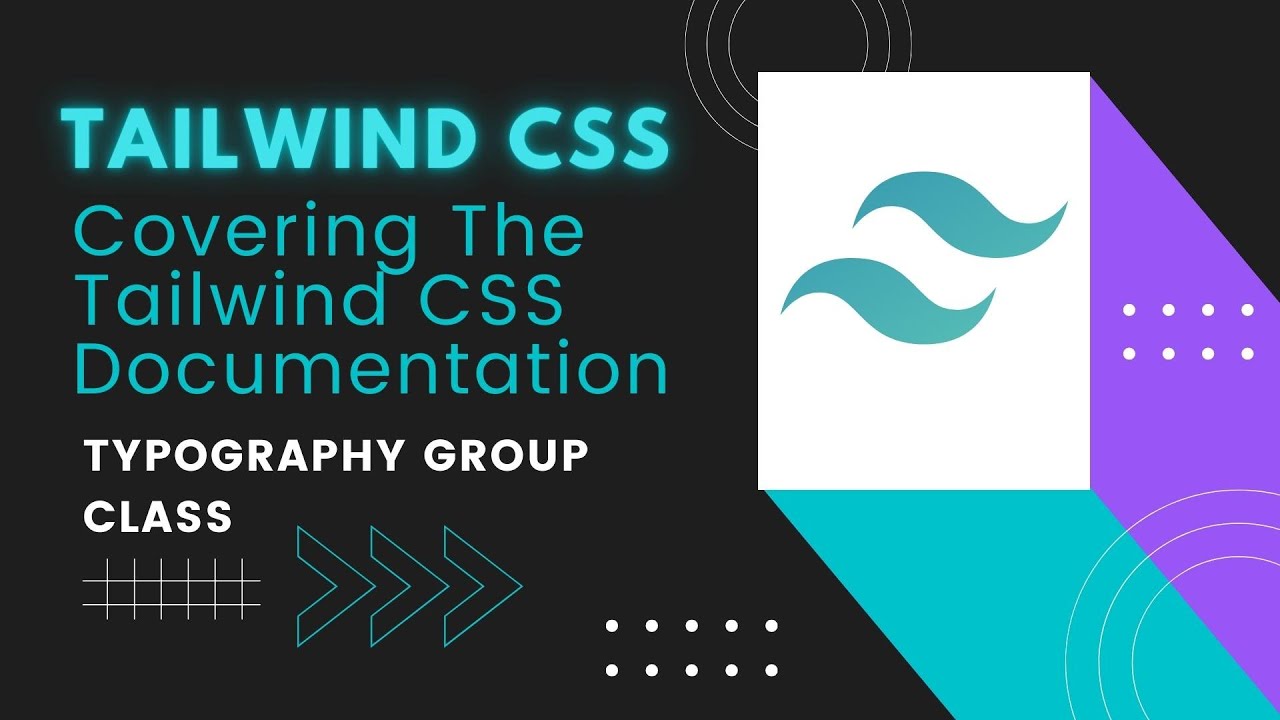 Tailwind CSS Typography group class covering the tailwind CSS ...
