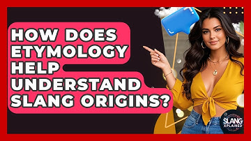 How Does Etymology Help Understand Slang Origins? - SlangXplained