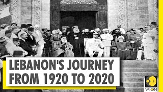 A look back at 100 years of Lebanon | WION Ground Report | Lebanon history
