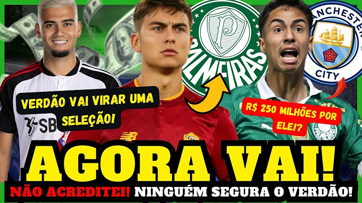 MINHA NOSSA! 💥 DYBALA NO PALMEIRAS? ANDREAS PEREIRA MAIS PERTO DO VERDÃO! TORCIDA VAI A LOUCURA!