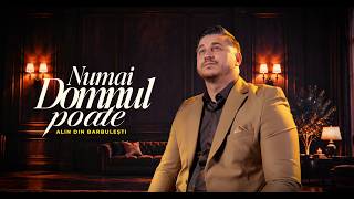 Alin din Bărbulești – Numai Domnul poate (Official Video 2026)