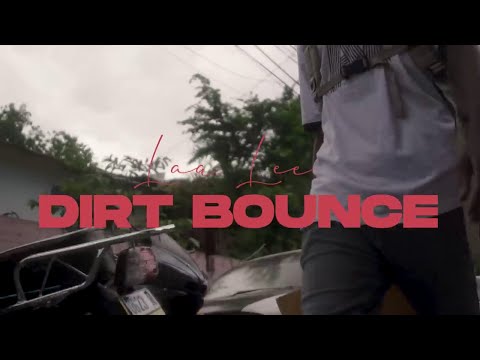 🇯🇲  Laa Lee 🇯🇲  🔥  DIRT BOUNCE VIDEO 🔥