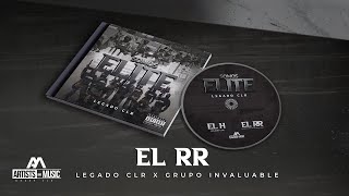 El R.R. - Legado CLR Ft. Grupo Invaluable (Video Oficial)