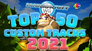 Mario Kart Wii - The Top 50 Custom Tracks of 2021!