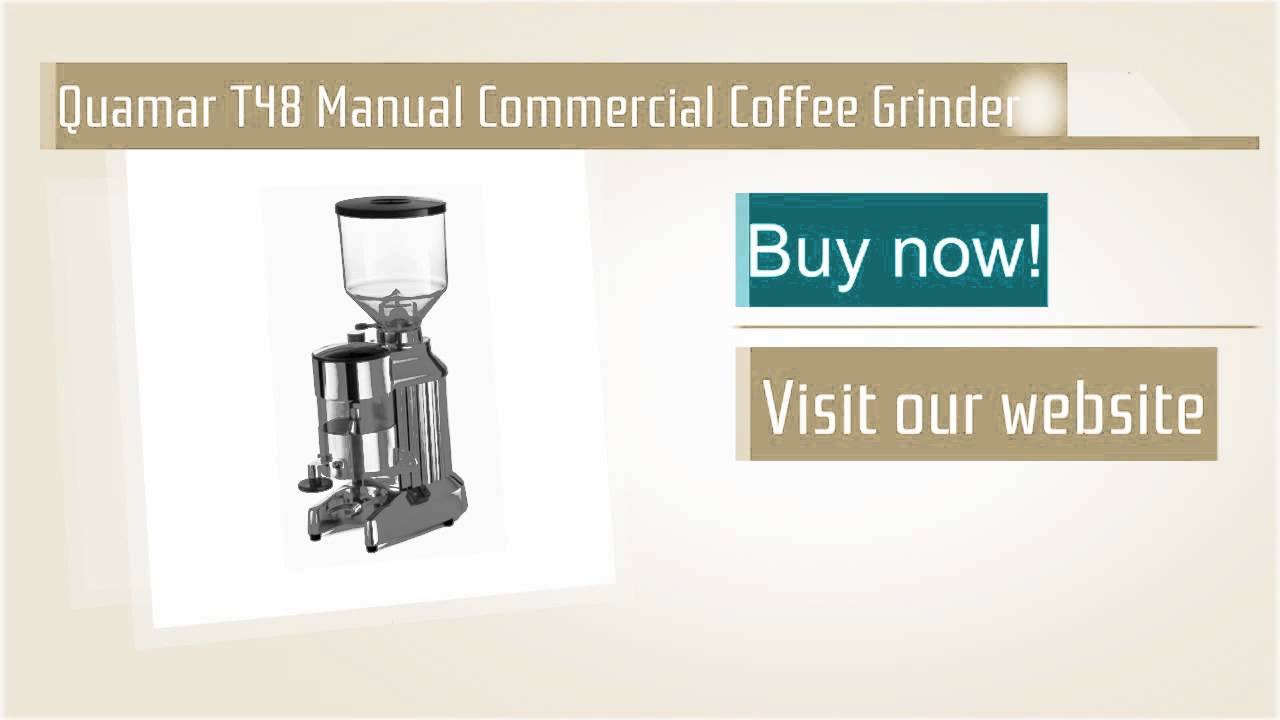 Quamar T48 Manual Commercial Coffee Grinder YouTube