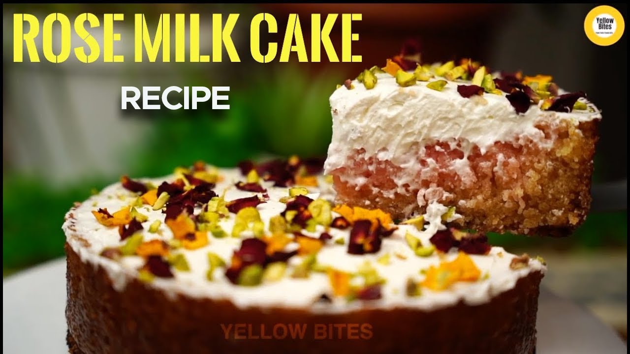 Trending Rose Milk Cake Recipe | Yellow Bites