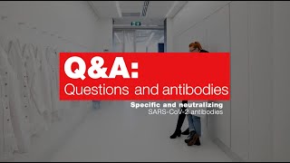 Q\&A: Question and Antibodies Education Video | Specific and Neutralizing SARS-CoV-2 Antibodies