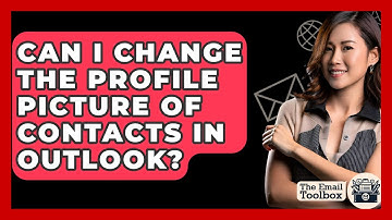 Can I Change The Profile Picture Of Contacts In Outlook? - TheEmailToolbox.com