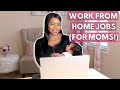 7 WORK FROM HOME JOBS FOR STAY AT HOME MOMS 2021