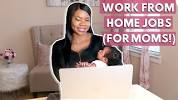 7 WORK FROM HOME JOBS FOR STAY AT HOME MOMS 2022