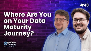 Where Are You on Your Data Maturity Journey?