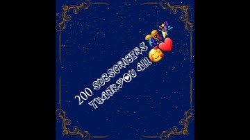 200 SUBSCRIBER SPECIAL VIDEO 🥳🎊 | THANKYOU FOR 200 SUBSCRIBERS ❤️