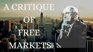 A Critique of Free Markets (Empirical and Philosophical)