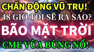 NASA CẢNH BÁO: 48 GIỜ TỚI SẼ RA SAO? BÃO MẶT TRỜI ĐANG TĂNG CẤP!