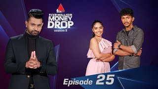 Five Million Money Drop S2 | Episode 25  | Sirasa TV