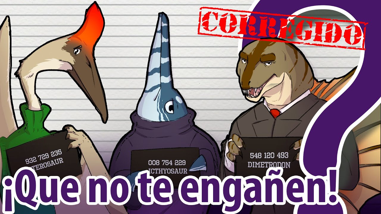 7 Dinosaurios que no son dinosaurios (CORREGIDO)