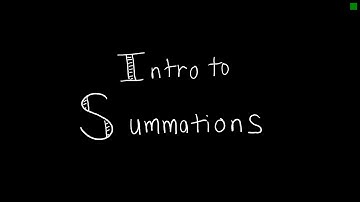 Discrete Math 2.4.3 Intro to Summations