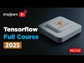 TensorFlow Full Course 2025 | 🔴Learn It LIVE | TensorFlow Tutorial For Beginners | Simplilearn